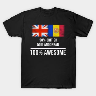 50% British 50% Andorran 100% Awesome - Gift for Andorran Heritage From Andorra T-Shirt